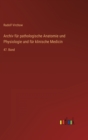 Archiv fur pathologische Anatomie und Physiologie und fur klinische Medicin : 47. Band - Book