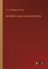 Karl Muller's Leben und kleine Schriften - Book