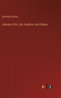 Johanna d'Arc, die Jungfrau von Orleans - Book