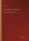 Wurttembergische Jahrbucher : Jahrgang 1846 Erstes Heft - Book