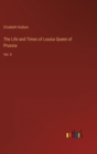 The Life and Times of Louisa Queen of Prussia : Vol. II - Book