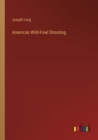 American Wild-Fowl Shooting - Book