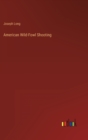American Wild-Fowl Shooting - Book