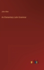 An Elementary Latin Grammar - Book