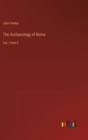 The Archaeology of Rome : Vol. I Part II - Book