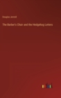 The Barber's Chair and the Hedgehog Letters - Book