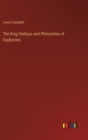 The King Oedipus and Philoctetes of Sophocles - Book