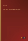 The Spirit and the Word of Christ - Book