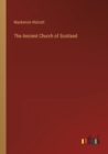 The Ancient Church of Scotland - Book
