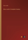 Miss Leslie's Complete Cookery - Book