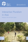 Interactive Pluralism in Asia : Religious Life and Public Space - eBook
