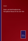 Staats- und Adress-Handbuch des Herzogthums Nassau fur das Jahr 1864 - Book