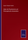Ueber die Physikalische und Philosophische Atomenlehre - Book