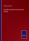 Coleridge and Opium-Eating and other Writings - Book
