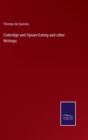 Coleridge and Opium-Eating and other Writings - Book