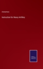 Instruction for Heavy Artillery - Book