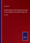 Practice Reports in the Supreme Court and Court of Appeals of the State of New-York : Vol. XXIV - Book