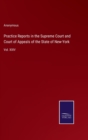 Practice Reports in the Supreme Court and Court of Appeals of the State of New-York : Vol. XXIV - Book