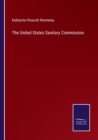 The United States Sanitary Commission - Book