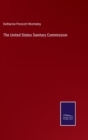 The United States Sanitary Commission - Book