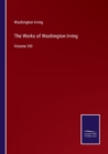The Works of Washington Irving : Volume VIII - Book
