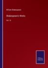 Shakespeare's Works : Vol. VI - Book