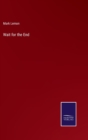 Wait for the End - Book