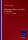 Wanderings in West Africa from Liverpool to Fernando Po : In two volumes. Vol. 1. Vol. 2 - Book