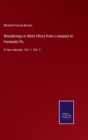 Wanderings in West Africa from Liverpool to Fernando Po : In two volumes. Vol. 1. Vol. 2 - Book