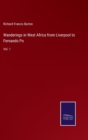 Wanderings in West Africa from Liverpool to Fernando Po : Vol. 1 - Book