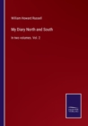 My Diary North and South : In two volumes. Vol. 2 - Book