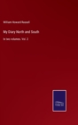 My Diary North and South : In two volumes. Vol. 2 - Book