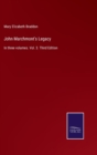 John Marchmont's Legacy : In three volumes. Vol. 3. Third Edition - Book