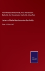 Letters of Felix Mendelssohn Bartholdy : From 1833 to 1847 - Book