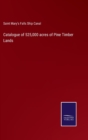 Catalogue of 525,000 acres of Pine Timber Lands - Book