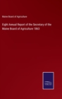 Eight Annual Report of the Secretary of the Maine Board of Agriculture 1863 - Book