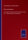 Flora Australiensis : A Description of the plants of the Australian Territory. Vol. 1. Ranunculaceae to Anacardiaceae - Book