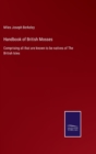 Handbook of British Mosses : Comprising all that are known to be natives of The British Isles - Book