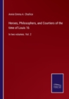 Heroes, Philosophers, and Courtiers of the time of Louis 16 : In two volumes. Vol. 2 - Book