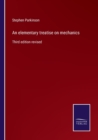 An elementary treatise on mechanics : Third edition revised - Book