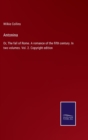 Antonina : Or, The fall of Rome. A romance of the fifth century. In two volumes. Vol. 2. Copyright edition - Book