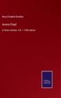 Aurora Floyd : In three volumes. Vol. 1. Fifth edition - Book