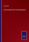 Untersuchungen uber das Nibelungenlied - Book