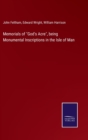 Memorials of "God's Acre", being Monumental Inscriptions in the Isle of Man - Book