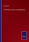 The Dictation Lesson and Spelling Book - Book