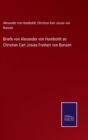 Briefe von Alexander von Humboldt an Christian Carl Josias Freiherr von Bunsen - Book