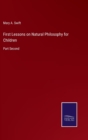 First Lessons on Natural Philosophy for Children : Part Second - Book