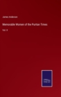 Memorable Women of the Puritan Times : Vol. II - Book
