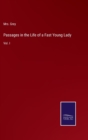 Passages in the Life of a Fast Young Lady : Vol. I - Book