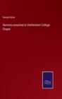 Sermons preached in Cheltenham College Chapel - Book